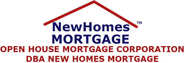 OPEN HOUSE MORTGAGE CORPORATION DBA NEW HOMES MORTGAGE